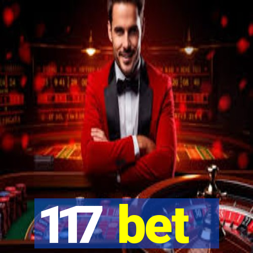 117 bet